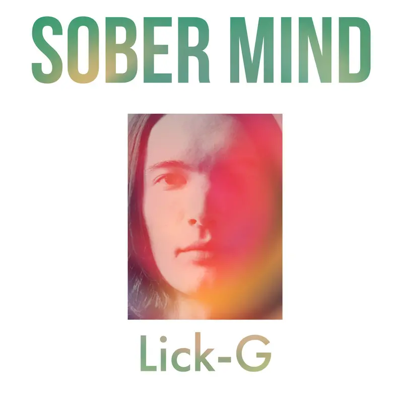 Sober Mind | Lick-G